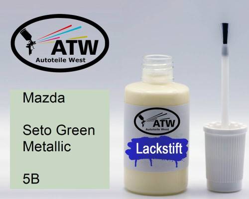 Mazda, Seto Green Metallic, 5B: 20ml Lackstift, von ATW Autoteile West.